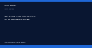 Email Marketing Strategy Guide: How to Build, Use, and Measure Email the Right Way